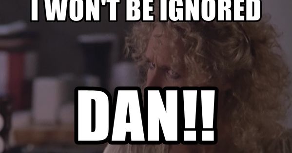 Featured image of post I Will Not Be Ignored Dan Gif