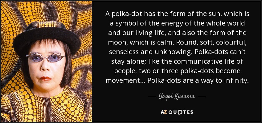 Featured image of post Yayoi Kusama Quotes